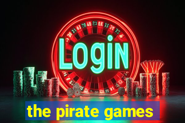 the pirate games